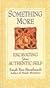 Something More: Excavating Your Authentic Self