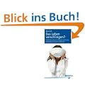 Das Leben verschlingen?: Hilfe f�r Betroffene mit Binge Eating Disorder (Essanf�llen) und deren Angeh�rige