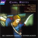 ｜Carl Rütti: Sacred Choral Music