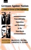 Germans against Nazism: Nonconformity, Opposition and Resistance in the Third Reich