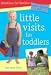 Little Visits for Toddlers (Little Visits Library)