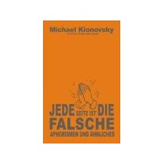 Jede Seite ist die falsche: Aphorismen und �hnliches