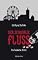 Der schwarze Fluss: Ein ...