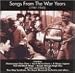 Songs from the War Years: 1941-1945 [CASSETTE]