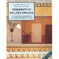 Dekorative Maltechniken. Anleitungen und Beispiele zur farbigen Raumgestaltung