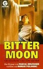 Bitter Moon.