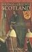 The Kings and Queens of Scotland (Revealing History)