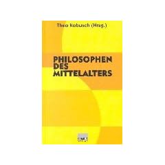 Philosophen des Mittelalters. Eine Einf�hrung