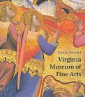 : Selections: Virginia Museum of Fine Arts (Virginia Museums's Handbook Series)