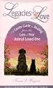Legacies of Love, A Gentle Guide to Healing from the Loss of Your Animal Loved One