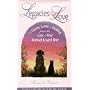 Legacies of Love, A Gentle Guide to Healing from the Loss of Your Animal Loved One