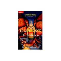 Die Legende von Elminster 01. Der Zauberkuss. Ein Roman aus den Vergessenen Welten