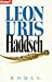 Leon Uris �Haddsch. Roman.�