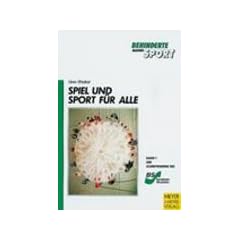 Spiel und Sport f�r alle. Behinderte machen Sport
