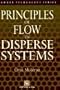 Principles of Flow in Disperse Systems (Particle Technology Series)