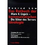 Das Rotbuch der kommunistischen Ideologie. Marx & Engels. Die V�ter des Terrors