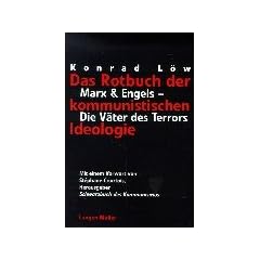 Das Rotbuch der kommunistischen Ideologie. Marx & Engels. Die V�ter des Terrors