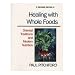 Healing with Whole Foods