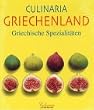 Culinaria. Griechenland. Griechische Spezialit�ten