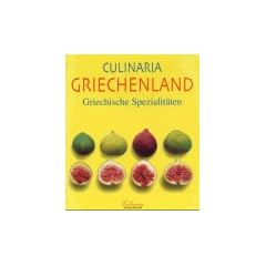 Culinaria. Griechenland. Griechische Spezialit�ten