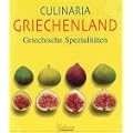 Culinaria. Griechenland. Griechische Spezialit�ten