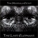 The Mandala Octet - The Last Elephant