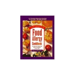 The Complete Food Allergy Cookbook: The Foods You've Always Loved without the Ingredients You Can't Have