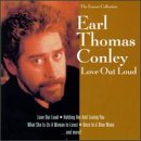 Earl Thomas Conley - Love Out Loud - Zortam Music