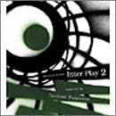 Inter Play, Vol. 2: Brushing Works