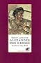 Alexander der Gro�e. Eroberer der Welt