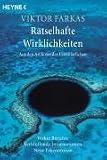 R&auml;tselhafte Wirklichkeiten - Aus den Archiven des Unerkl&auml;rlichen - Viktor Farkas