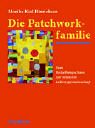Die Patchworkfamilie: Vom Beziehungschaos zur intakten Lebensgemeinschaft - Monika Kiel-Hinrichsen
