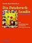 Die Patchworkfamilie: Vom Beziehungschaos zur intakten Lebensgemeinschaft