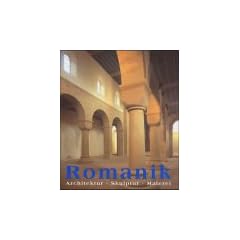 Die Kunst der Romanik. Architektur, Skulptur, Malerei