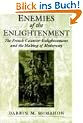 Enemies of the Enlightenment : The French Counter-Enlightenment and the Making of Modernity