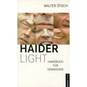 Haider light. Handbuch f�r Demagogie.