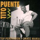 Revue Tito Puente  / Top Percussion/Dance Mania