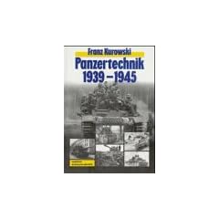 Panzertechnik 1939 - 1945. Ein authentischer Bericht