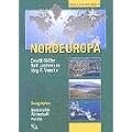 Nordeuropa. Geographie, Geschichte, Wirtschaft, Politik.