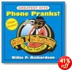 Willie P. Richardson - Phone Pranks Greatest Hits
