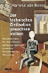 Der technischen Zivilisation gewachsen bleiben: Nachdenken über die Neuen Medien und das gar nicht mehr allmähliche Verschwinden der Wirklichkeit