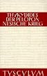 Sammlung Tusculum: Geschichte des Peloponnesischen Krieges. Griechisch - Deutsch