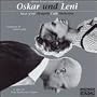 Oskar und Leni