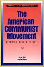The American Communist Movement:Storming Heaven Itself (Social Movements Past and Present)