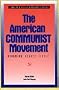 The American Communist Movement: Storming Heaven Itself (Social Movements Past and Present)