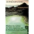 Hom�opathie : Eliminez les toxines de votre organisme par la D�sintoxin-hom�opathie