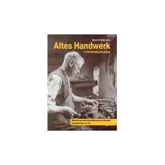 Altes Handwerk in Schleswig-Holstein