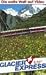 Die weite Welt auf Video: Glacier Express - St. Moritz Zermatt