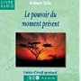 Pouvoir du Moment Present (2 CD Livre Audio)