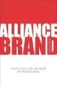 Alliance Brand: Fulfilling the Promise of Partnering